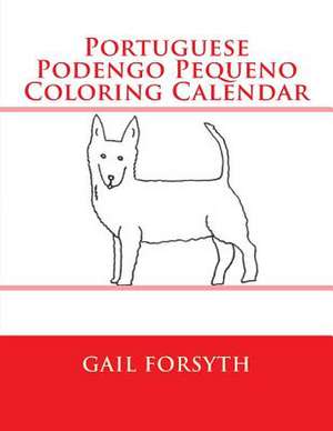 Portuguese Podengo Pequeno Coloring Calendar de Gail Forsyth