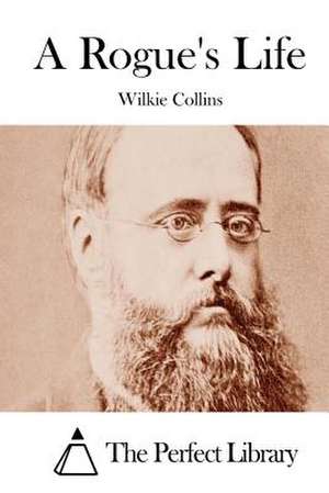 A Rogue's Life de Wilkie Collins