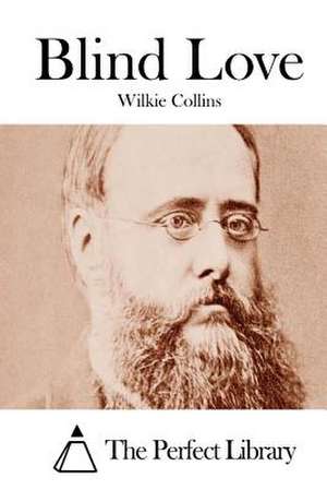 Blind Love de Wilkie Collins