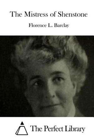 The Mistress of Shenstone de Florence L. Barclay