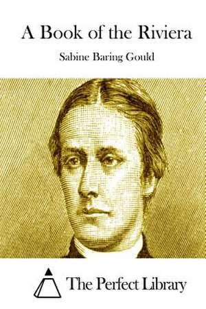 A Book of the Riviera de Sabine Baring Gould