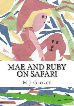 Mae and Ruby on Safari de M. J. George