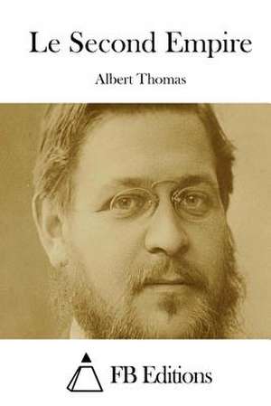 Le Second Empire de Albert Thomas