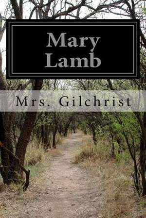 Mary Lamb de Mrs Gilchrist