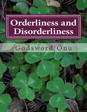 Orderliness and Disorderliness de Onu, Apst Godsword Godswill