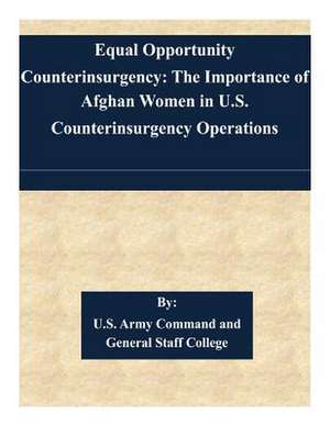 Equal Opportunity Counterinsurgency de U. S. Army Command and General Staff Col