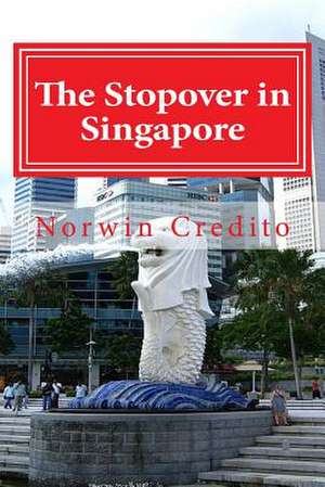 The Stopover in Singapore de Norwin Dualan Credito