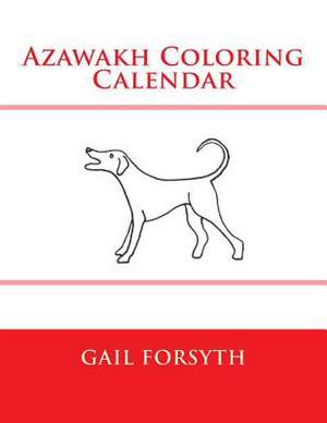 Azawakh Coloring Calendar de Gail Forsyth