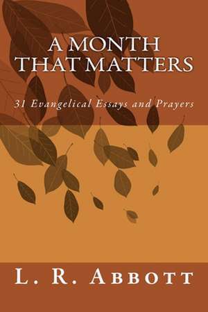 A Month That Matters de L. R. Abbott