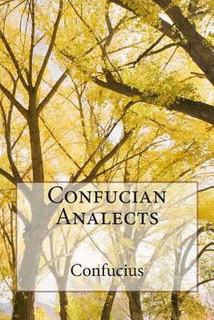 Confucian Analects de Confucius