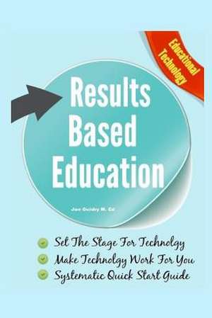 Results Based Education de Joe Guidry M. Ed