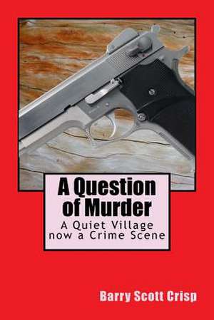 A Question of Murder de MR Barry Scott Crisp