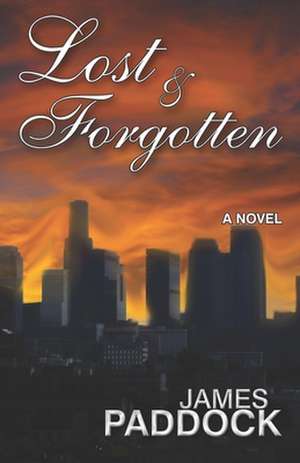 Lost & Forgotten de James Paddock