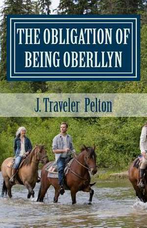 The Obligation of Being Oberllyn de J. Traveler Pelton