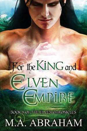 For the King and Elven Empire de M. a. Abraham