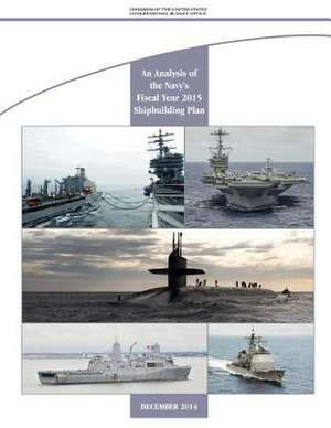 An Analysis of the Navy's Fiscal Year 2015 Shipbuilding Plan de Congressional Budget Office