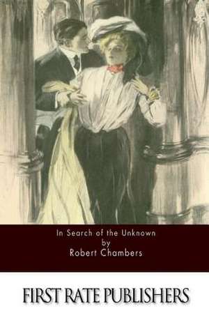 In Search of the Unknown de Robert Chambers