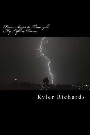 From Anger to Triumph de Kyler Richards