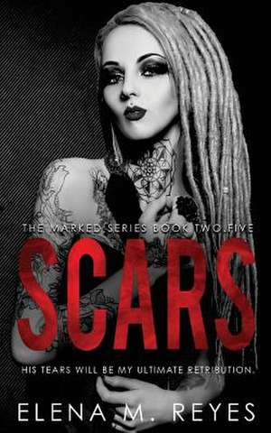 Scars (a Marked Series 2.5) de Elena M. Reyes