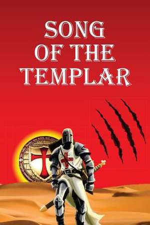 Song of the Templar de Nigel Brian James Clayton