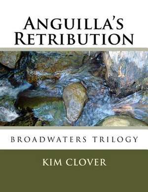 Anguilla's Retribution de Kim Clover