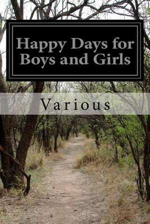 Happy Days for Boys and Girls de Various