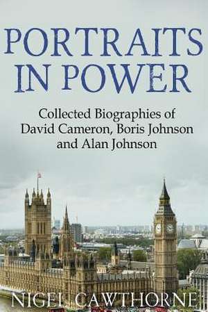 Portraits in Power de Nigel Cawthorne