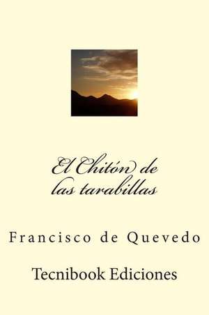 El Chiton de Las Tarabillas de Francisco De Quevedo