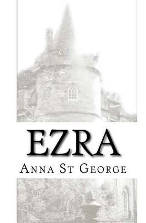 Ezra de Anna St George