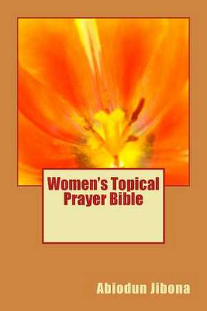 Women's Topical Prayer Bible de Abiodun Jibona