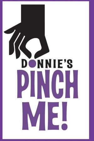 Pinch Me! Black and White de Donnie