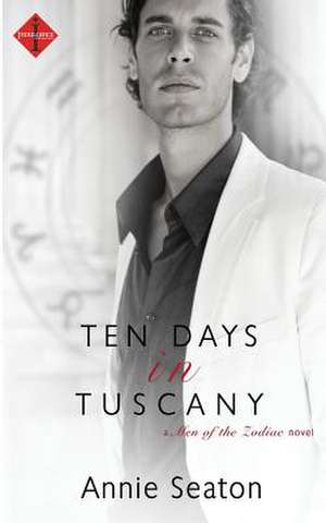 Ten Days in Tuscany de Annie Seaton