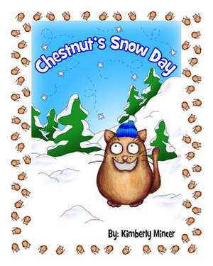 Chestnut's Snow Day de Kimberly a. Mincer