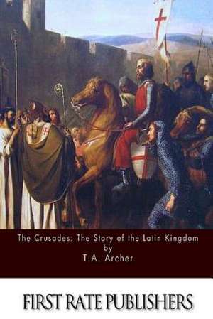 The Crusades de T. A. Archer