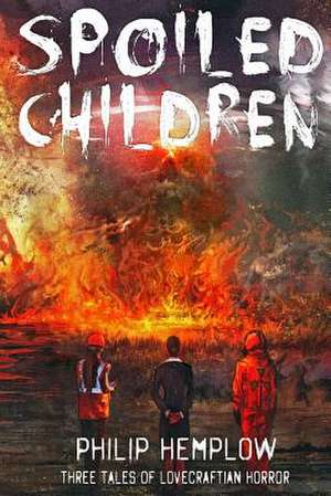 Spoiled Children de Philip Hemplow