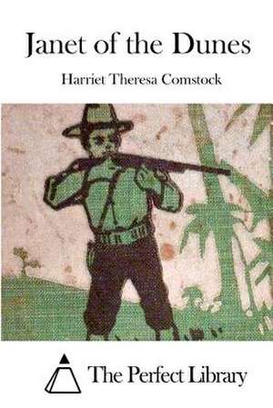 Janet of the Dunes de Harriet Theresa Comstock