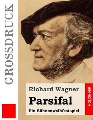 Parsifal (Grossdruck) de Richard Wagner