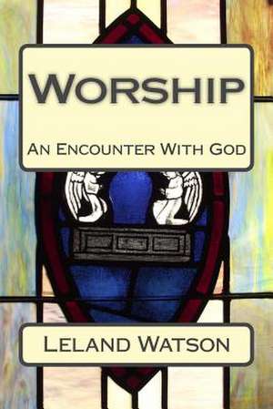 Worship de Leland Watson