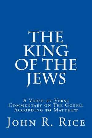 The King of the Jews de John R. Rice