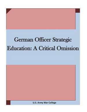 German Officer Strategic Education de U. S. Army War College