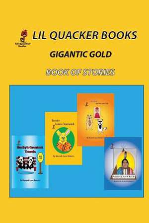 Gigantic Gold Book of Stories de MR Kenneth Leon Roberts