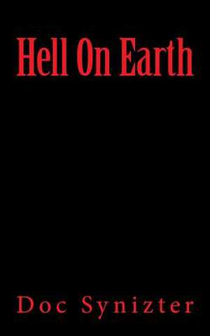 Hell on Earth de Doc Synizter