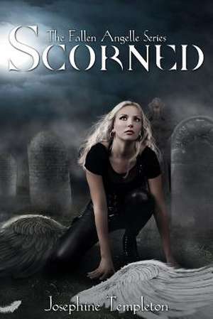 Scorned de Josephine Templeton