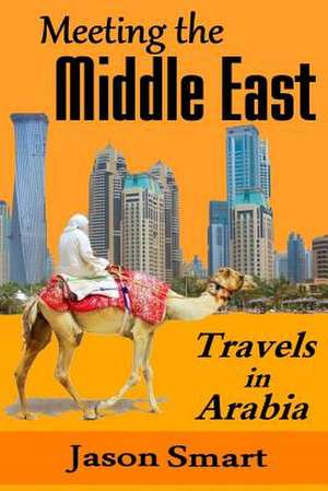 Meeting the Middle East de Jason Smart