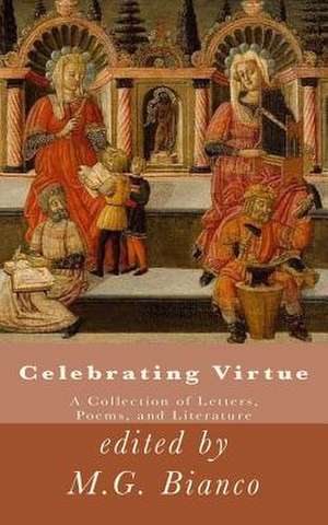 Celebrating Virtue de M. G. Bianco