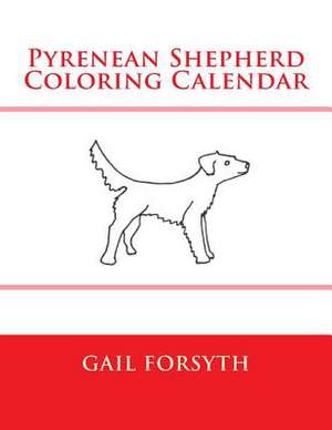 Pyrenean Shepherd Coloring Calendar de Gail Forsyth