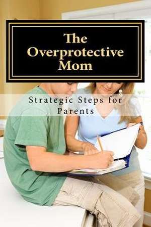 The Overprotective Mom de Mrs Diane M. Winbush