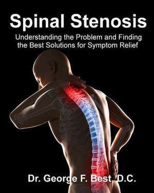 Spinal Stenosis de Dr George F. Best D. C.