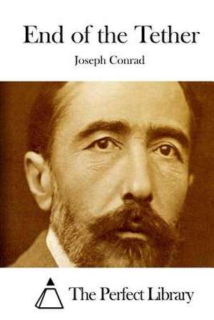 End of the Tether de Joseph Conrad