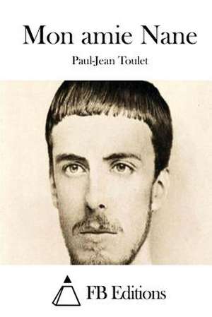 Mon Amie Nane de Paul-Jean Toulet